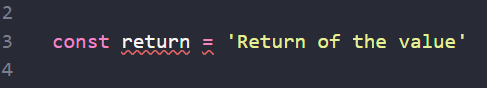 Code: a variable is declared and the keyword return is used as the variable name
